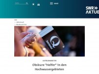 Bild zum Artikel: Obskure 'Helfer' in den Hochwassergebieten