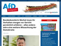 Bild zum Artikel: Bundeskanzlerin Merkel muss ihr Verhalten morgen vor Gericht persönlich erklären – alles andere wäre eine weitere Missachtung der Demokratie