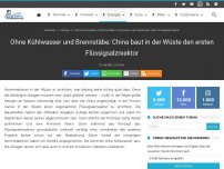 Bild zum Artikel: Ohne Kühlwasser und Brennstäbe: China baut in der Wüste den ersten Flüssigsalzreaktor