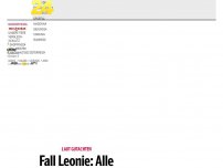 Bild zum Artikel: Fall Leonie: Alle Tatverdächtige sind volljährig