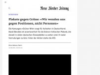 Bild zum Artikel: INTERVIEW - Plakate gegen Grüne: «Wir wenden uns gegen Positionen, nicht Personen»