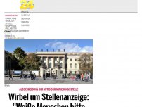 Bild zum Artikel: Wirbel um Stellenanzeige: ''Weiße Menschen bitte nicht bewerben''