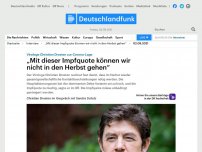 Bild zum Artikel: Deutschlandfunk | Interview | 'Mit dieser Impfquote können wir nicht in den Herbst gehen“