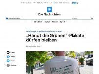 Bild zum Artikel: Gerichtsurteil zu rechtsextremer Partei 'III. Weg' - 'Hängt die Grünen'-Plakate dürfen bleiben