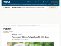 Bild zum Artikel: Palmer setzt 180 Euro Parkgebühren für SUVs durch