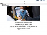 Bild zum Artikel: Corona-Folge: Hotel-und Gaststättenverband BW beklagt immer aggressivere Gäste