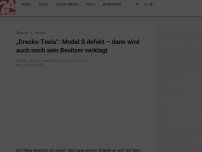 Bild zum Artikel: „Drecks-Tesla“: Model S defekt – dann wird auch noch sein Besitzer verklagt