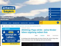 Bild zum Artikel: Altötting: Papa stirbt - seine Kinder leben tagelang neben ihm