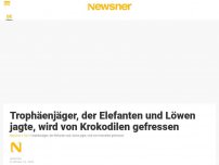 Bild zum Artikel: Trophäenjäger, der  Elefanten und Löwen jagte, wird von Krokodilen gefressen