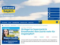 Bild zum Artikel: 2G-Regel im Supermarkt & Einzelhandel: Kein Zutritt mehr für Ungeimpfte?!