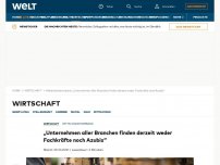 Bild zum Artikel: „Unternehmen aller Branchen finden derzeit weder Fachkräfte noch Azubis“