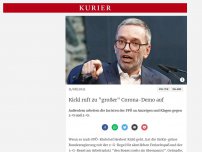 Bild zum Artikel: Für alle Opfer des 'Irrsinns': Kickl ruft zu Corona-Demo auf