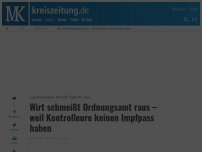 Bild zum Artikel: Wirt schmeißt Ordnungsamt raus – weil Kontrolleure keinen Impfpass haben