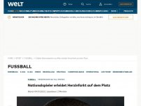 Bild zum Artikel: Nationalspieler erleidet Herzinfarkt auf dem Platz