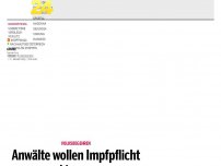 Bild zum Artikel: Anwalt will Impf-Pflicht kippen