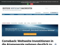 Bild zum Artikel: Comeback: Weltweite Investitionen in die Atomenergie nehmen deutlich zu