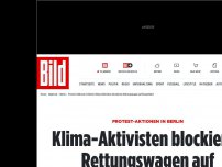 Bild zum Artikel: Protest-Aktionen in Berlin - Klimaaktivisten blockieren Rettungswagen auf Einsatzfahrt