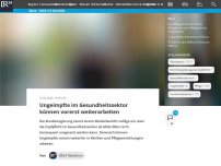 Bild zum Artikel: Ungeimpfte im Gesundheitssektor können vorerst weiterarbeiten