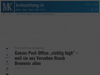 Bild zum Artikel: Ganzes Post-Office „richtig high“ – weil sie aus Versehen Hasch Brownies aßen