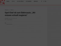 Bild zum Artikel: Opel-Chef rät zum Elektroauto: „Wir müssen schnell reagieren“