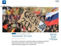 Bild zum Artikel: Russlands Krieg: 'Querdenker' für Putin