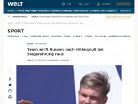 Bild zum Artikel: Team wirft Russen nach Hitlergruß bei Siegerehrung raus