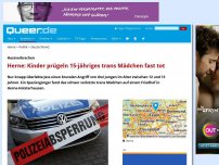 Bild zum Artikel: Herne: Kinder prügeln 15-jähriges trans Mädchen fast tot