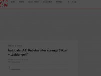 Bild zum Artikel: Autobahn A4: Unbekannter sprengt Blitzer