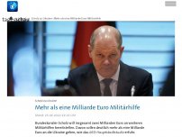 Bild zum Artikel: Scholz will mehr als eine Milliarde Euro Militärhilfe für die Ukraine bereitstellen