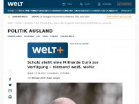 Bild zum Artikel: Scholz stellt eine Milliarde Euro zur Verfügung – niemand weiß, wofür