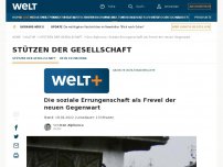 Bild zum Artikel: Die soziale Errungenschaft als Frevel der neuen Gegenwart