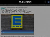 Bild zum Artikel: Abzocke: Edeka-Supermarkt weigert sich, überteuertes Öl zu verkaufen