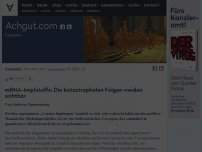 Bild zum Artikel: mRNA-Impfstoffe: Die katastrophalen Folgen werden sichtbar