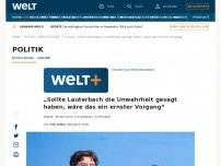 Bild zum Artikel: „Sollte Lauterbach die Unwahrheit gesagt haben, wäre das ein ernster Vorgang“