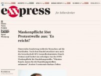 Bild zum Artikel: Maskenpflicht löst Protestwelle aus: “Es reicht!”