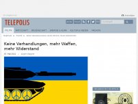 Bild zum Artikel: Keine Verhandlungen, mehr Waffen, mehr Widerstand