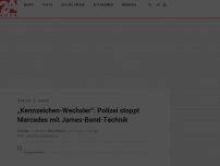 Bild zum Artikel: „Kennzeichen-Wechsler“: Polizei stoppt Mercedes mit James-Bond-Technik