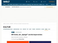 Bild zum Artikel: Bill Gates, der „Spiegel“ und die Superreichen