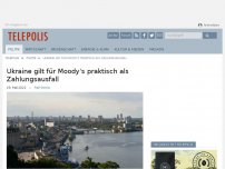 Bild zum Artikel: Ukraine gilt für Moody's praktisch als Zahlungsausfall