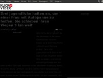 Bild zum Artikel: Drei Jugendliche halten an, um einer Frau mit Autopanne zu helfen: Sie schieben ihren Wagen 9 km weit