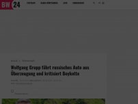 Bild zum Artikel: Wolfgang Grupp fährt russisches Auto aus Überzeugung und kritisiert Boykotte