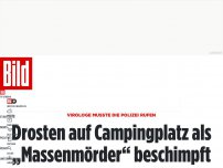 Bild zum Artikel: Als „Massenmörder“ beschimpft - Campingplatz-Ärger für Christian Drosten