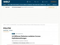 Bild zum Artikel: 2,5 Millionen Patienten meldeten Corona-Impfnebenwirkungen