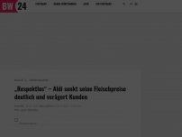 Bild zum Artikel: Aldi senkt Fleischpreise, dafür werden Tiefkühlprodukte teurer – „soll ich mich jetzt bedanken?“