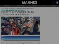 Bild zum Artikel: VIDEO: „Geh mal arbeiten, du Spast“ – Wütende Autofahrer gehen Straßenblockierer an