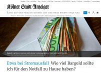Bild zum Artikel: Etwa bei Stromausfall: Wie viel Bargeld sollte ich für den Notfall zu Hause haben?