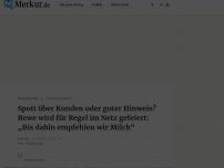 Bild zum Artikel: Spott über Kunden oder guter Hinweis? Rewe wird für Regel im Netz gefeiert: „Bis dahin empfehlen wir Milch“