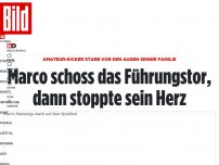 Bild zum Artikel: Amateur-Kicker starb vor seiner Familie - Marco schoss das Tor, dann stoppte sein Herz