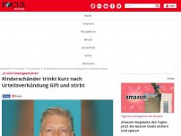 Bild zum Artikel: Selbstmord im Gerichtssaal: Kinderschänder trinkt kurz nach...