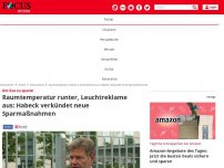 Bild zum Artikel: Um Gas zu sparen - Raumtemperatur runter, Leuchtreklame aus: Habeck verkündet neue Sparmaßnahmen